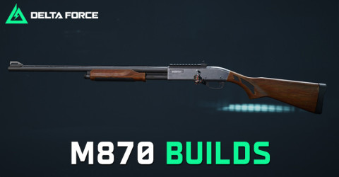 The Best M870 Build & Loadout for Delta Force The Best M870 Build & Loadout for Delta Force