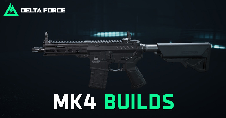 The Best MK4 Build for Delta Force The Best MK4 Build for Delta Force