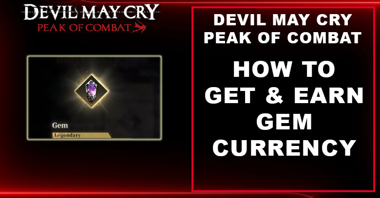 How to Earn & Get Gem Currency Legendary | Devil May Cry: Peak of Combat