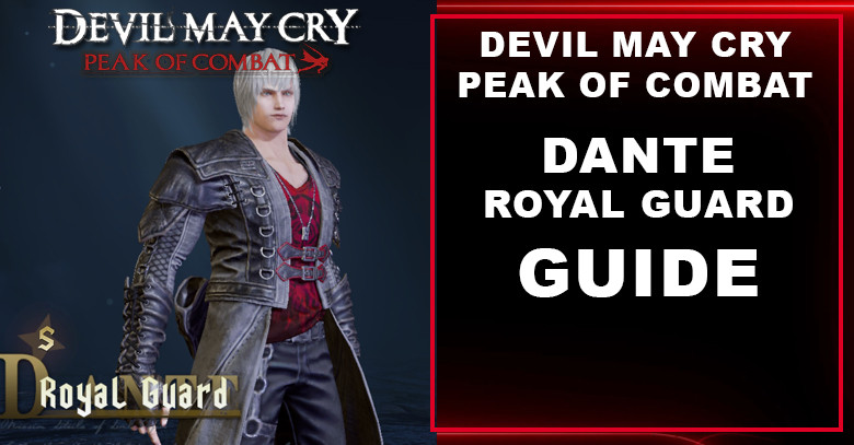 Devil May Cry: Peak of Combat Dante (Royal Guard) Skill, Team Line Up, Best Weapon