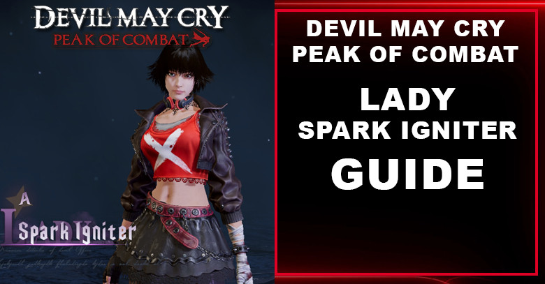 Devil May Cry: Peak of Combat Lady (Spark Igniter) Skill, Team Line Up, Best Weapon