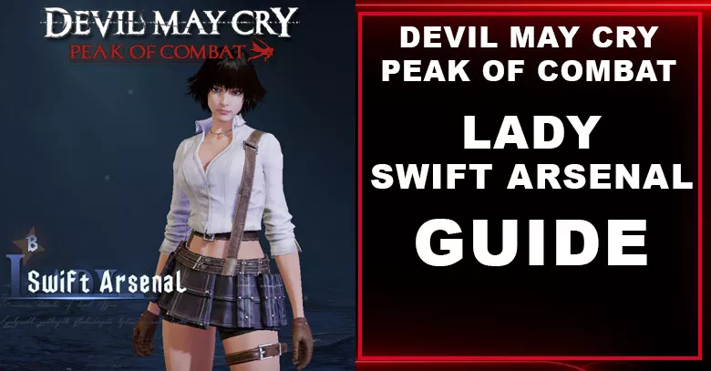 DMC: Peak of Combat Lady (Swift Arsenal) Skill, Team Line Up, Best Weapon