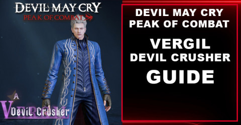 Devil May Cry: Peak of Combat Vergil (Devil Crusher) Skill, Team Line Up, Best Weapon