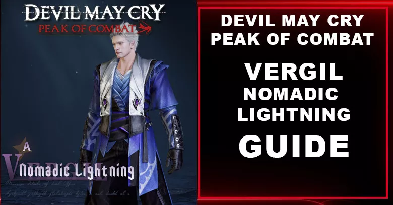 Devil May Cry: Peak of Combat Vergil (Nomadic Lightning) Skill, Team Line Up, Best Weapon