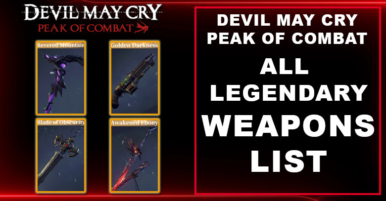 Devil May Cry: Peak of Combat Weapons List (Legendary)