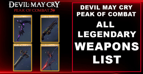 Devil May Cry: Peak of Combat Weapons List (Legendary) Devil May Cry: Peak of Combat Weapons List (Legendary)