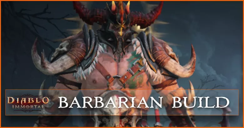 Barbarian Build, Skills, Gears, & Weapons