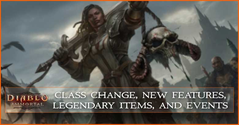 Diablo Immortal Class Change, New Features, Legendary Items, and Events