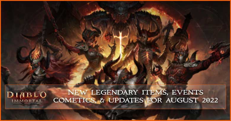 Diablo Immortal New Legendary Items, Events, Cosmetics, and Updates for August 2022