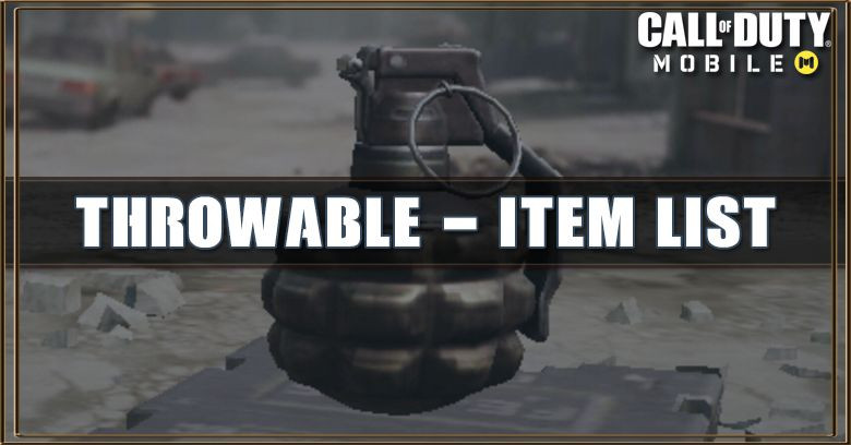 Call of Duty Mobile Throwable - Item List