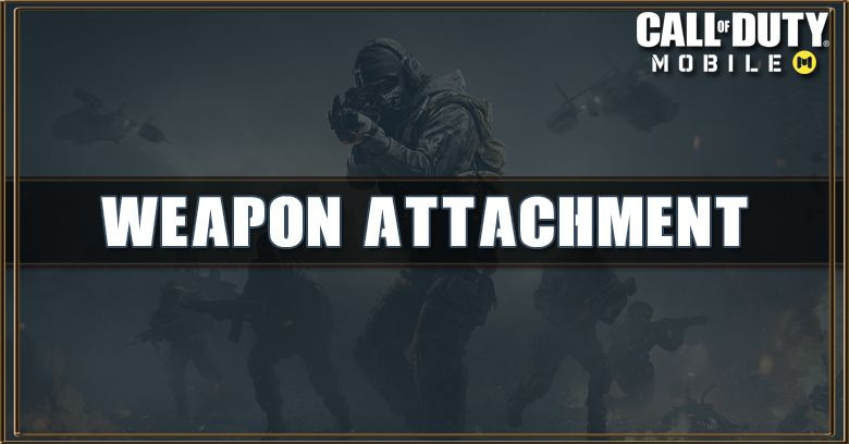 Call of Duty Mobile Weapon Attachment List
