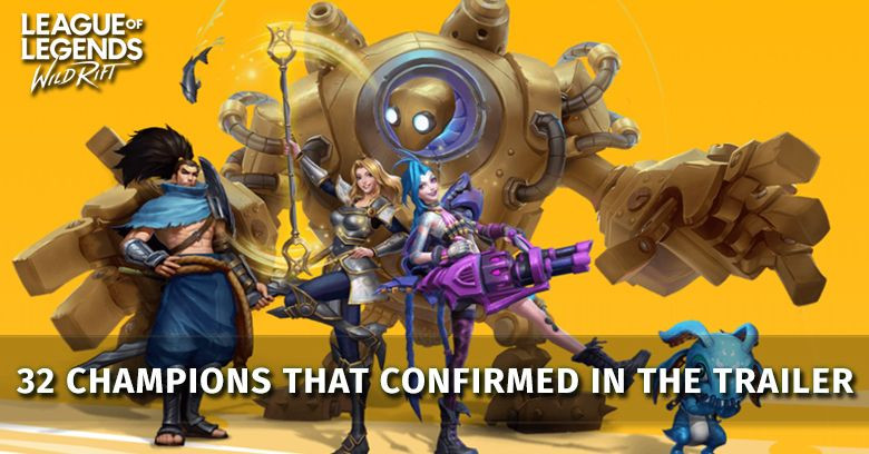 32 LoL Wild Rift Champions That Confirmed In The Trailer