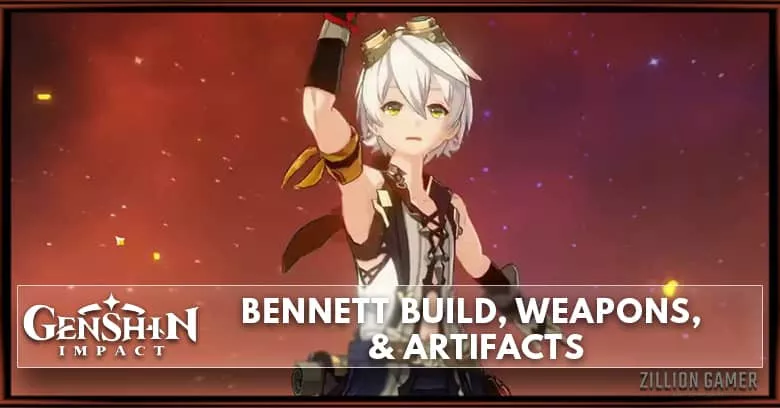 Genshin Impact Bennett Build - zilliongamer