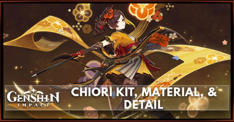 Chiori Kit, Material, & Detail | Genshin Impact