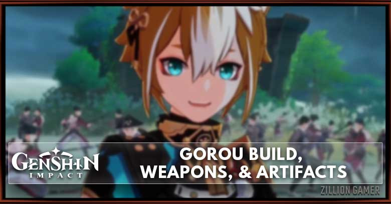 Genshin Impact Gorou Build, Weapons, & Artifacts