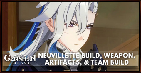 Genshin Impact Neuvillette Build: Artifacts, Weapons & Team Comp