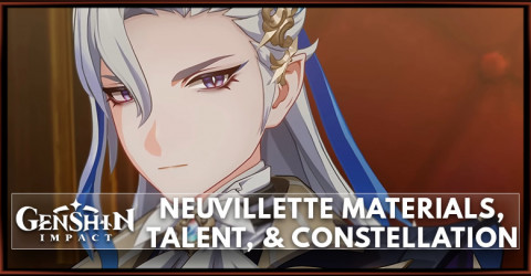 Genshin Impact Neuvillette Materials, Talent, & Constellation