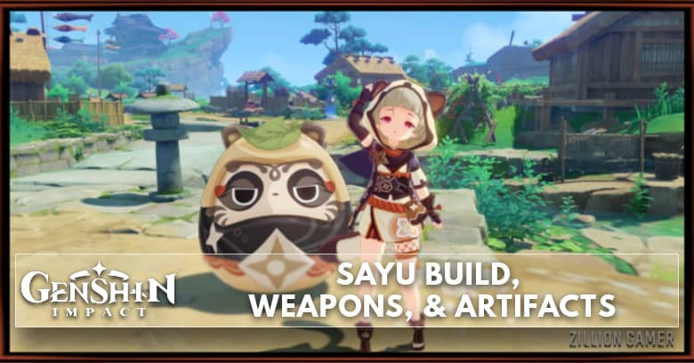 Sayu Build, Weapons, & Artifacts
