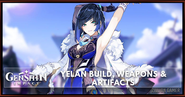 Yelan Build, Weapons, & Artifacts