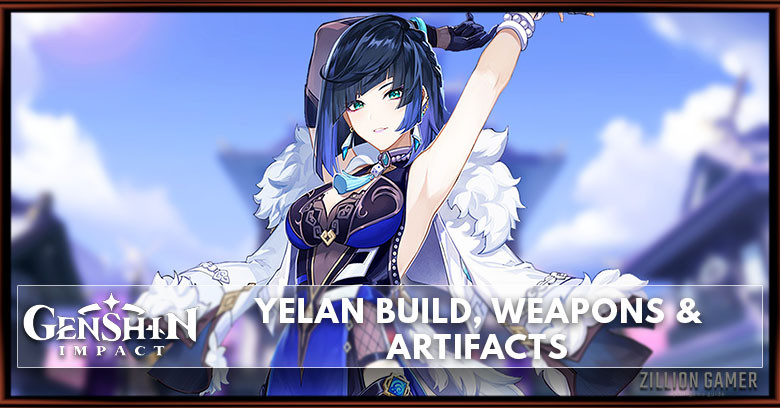 Genshin, Yelan Build & Weapon