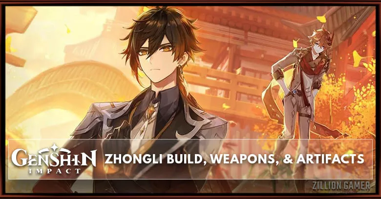 Zhongli Build Weapons Artifacts Genshin Impact Zilliongamer