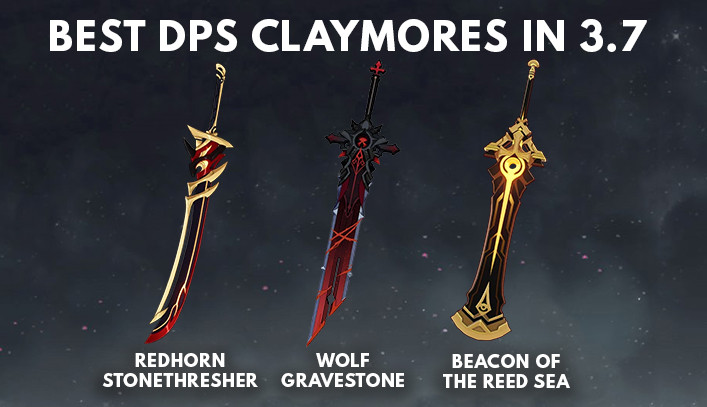 Genshin Impact Best DPS Claymores In 3.7 - zilliongamer