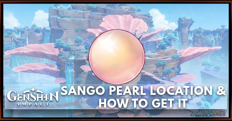 Sango Pearl Location, Respawn Time & How To Get Genshin Impact 2.3