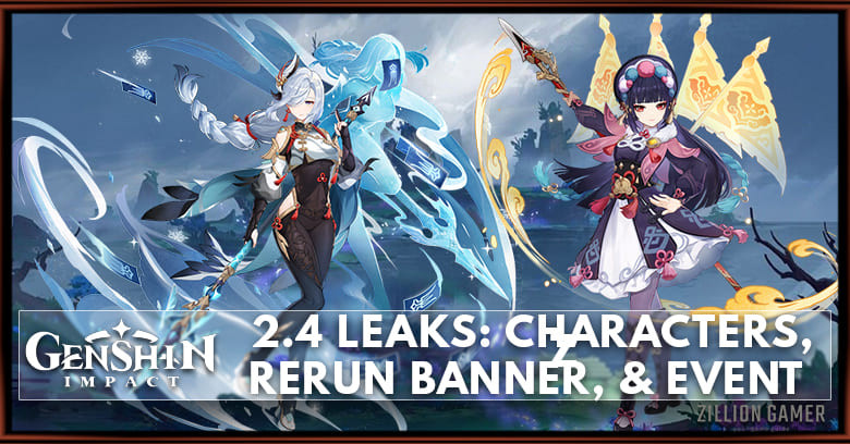 Genshin Impact Version 2.4 Leaks: New Characters, New Area, Rerun Banner, Event & Release Date