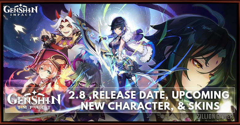 Genshin Impact  Leaks: Release Date. Upcoming Characters, & New Skins