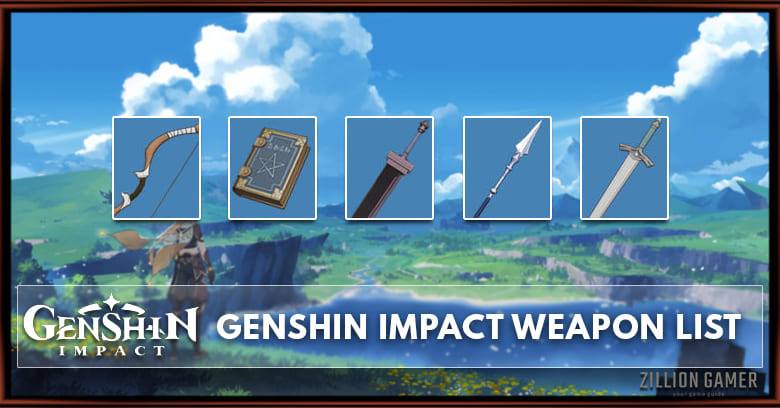 Genshin Impact Weapon List and Types - zilliongamer