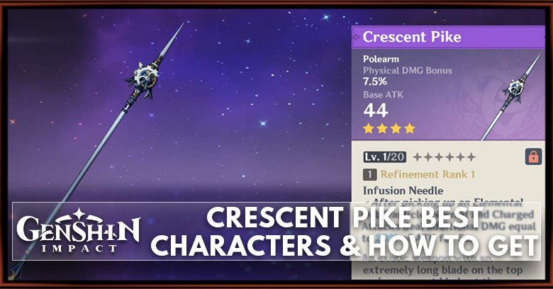 Genshin | Crescent Pike Best Character & How to Get | Genshin Impact