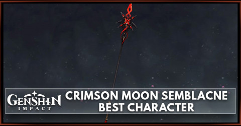 Crimson Moon's Semblance Best Characters | Genshin Impact Crimson Moon's Semblance Best Characters | Genshin Impact