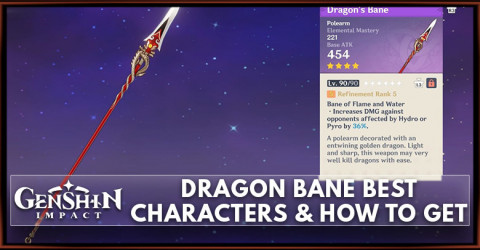 Genshin | Dragon Bane Best Character & How to Get | Genshin Impact