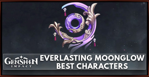 Everlasting Moonglow Best Characters | Genshin Impact