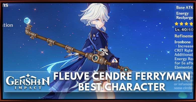 Fleuve Cendre Ferryman Best Characters | Genshin Impact