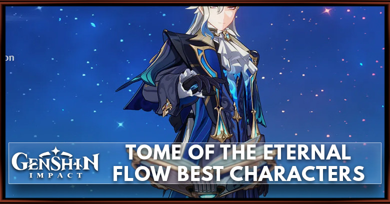 Tome of the Eternal Flow Best Characters | Genshin Impact