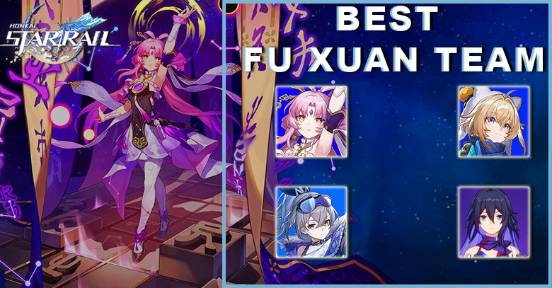 Honkai Star Rail Fu Xuan Best Team Comps Build