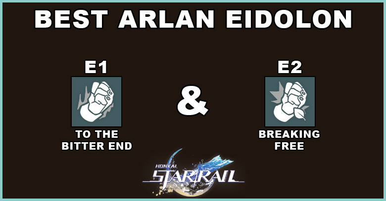 Honkai: Star Rail Best Arlan Eidolon - zilliongamer