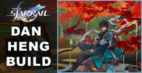 Honkai: Star Rail Dan Heng Build Honkai: Star Rail Dan Heng Build
