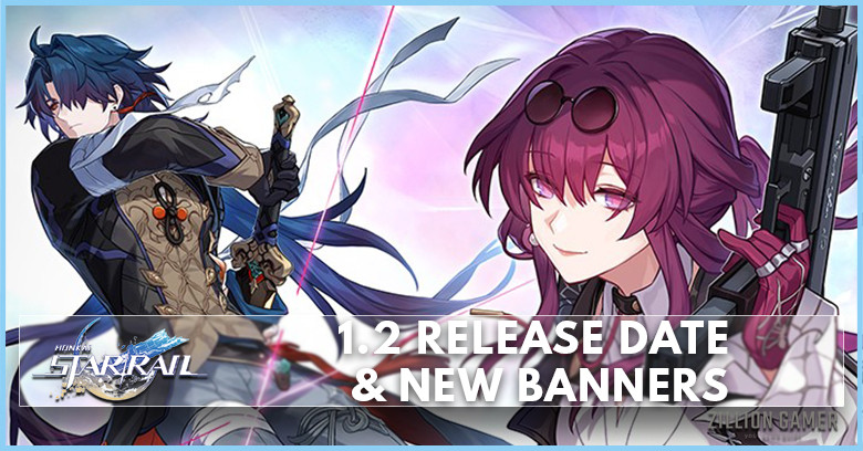 Honkai Star Rail 1.2 release date and time, banners, and events