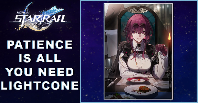 Patience Is All You Need Light Cone Best User & Material | Honkai: Star Rail