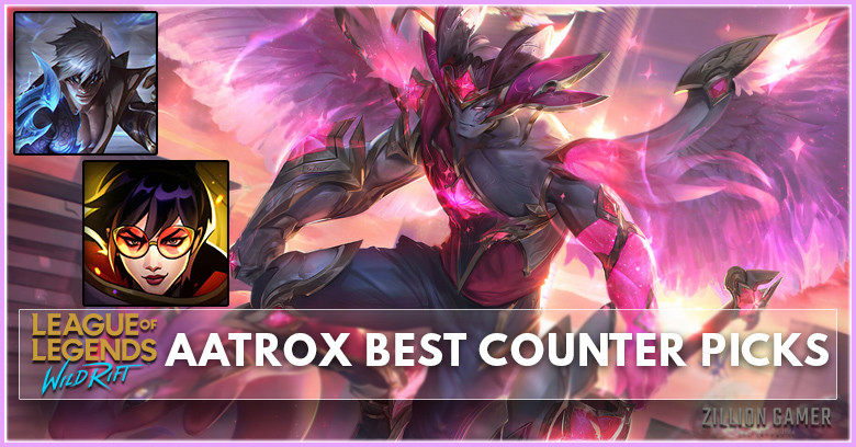 Aatrox Counter Wild Rift: Best Counter Champion In Patch 4.3