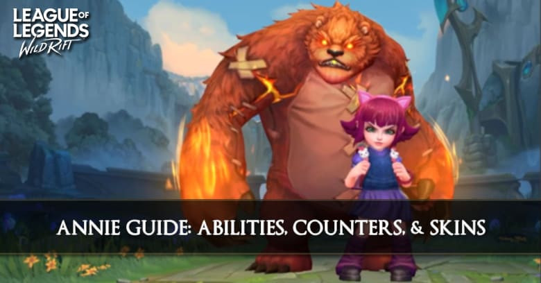 Annie Guide, Abilities, Counters, & Skins