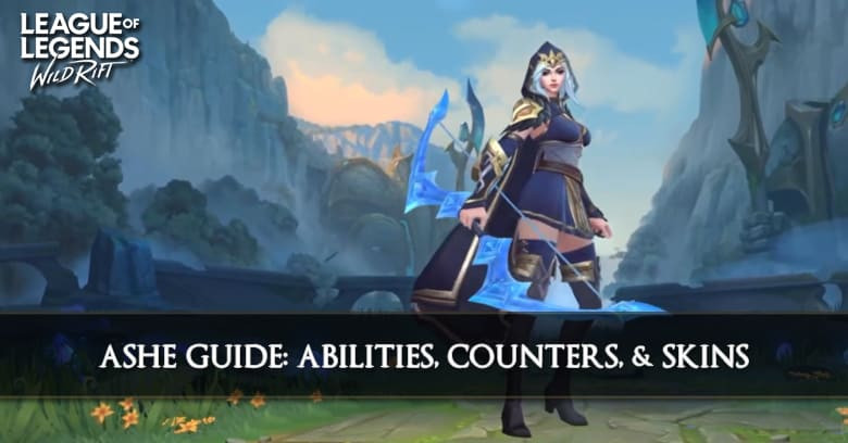 Ashe Guide, Abilities, Counters, & Skins