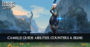 Camille Guide, Abilities, Counters, & Skins