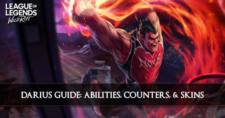 Darius Guide, Abilities, Counters, & Skins