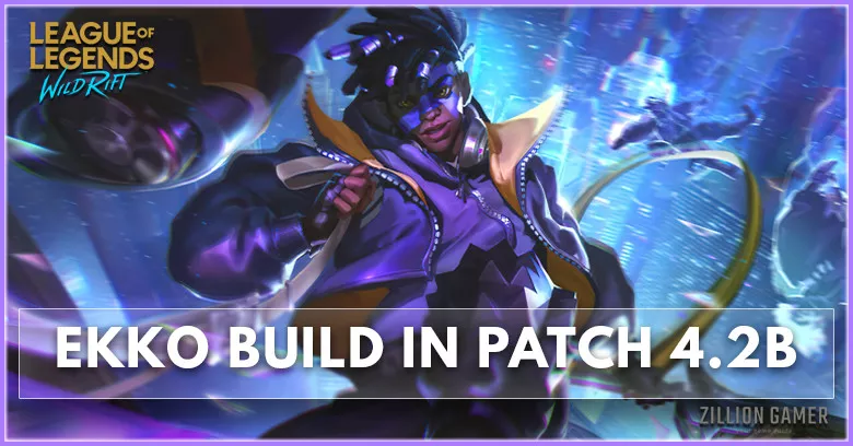 Wild Rift Ekko Build in Patch 4.2b