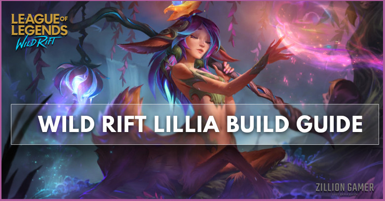 Wild Rift Lillia Build (Patch 4.2), Items, Runes, & Abilities