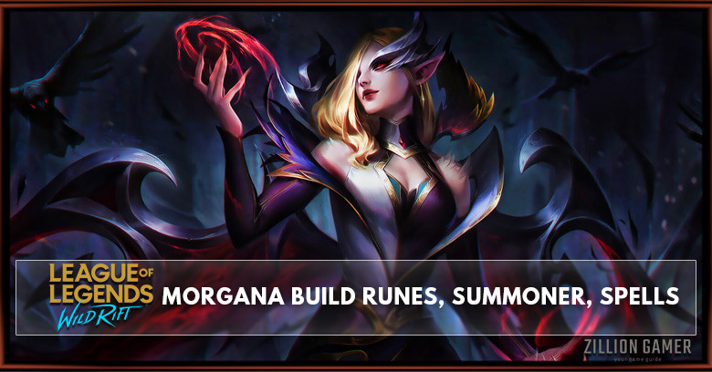 Wild Rift Morgana Guide: Best Build, Runes and Gameplay Tips