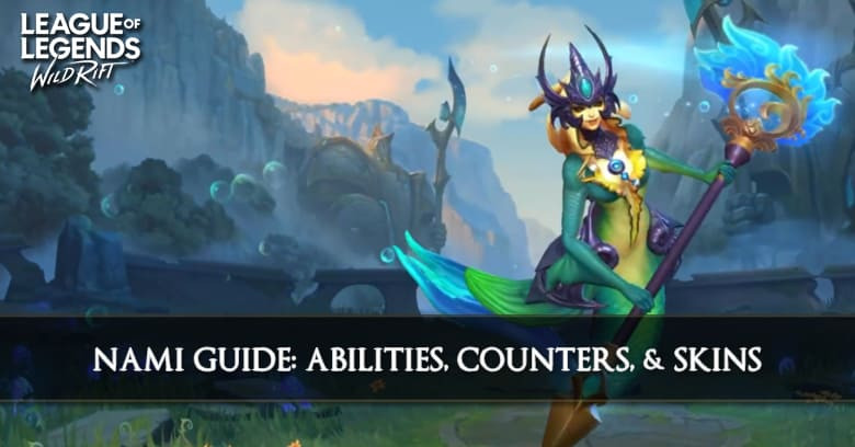 Nami Guide, Abilities, Counters, & Skins